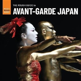 Image du média "THE ROUGH GUIDE TO AVANT-GARDE JAPAN"