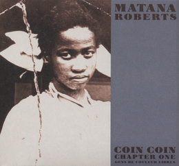 Image du média "COIN COIN CHAPTER ONE: GENS DE COULEUR LIBRES de Matana ROBERTS"