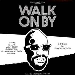 Image du média "WALK ON BY: A TRIBUTE TO BLACK MOSES de EL MICHELS AFFAIR"