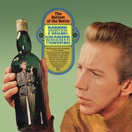 Image du média "THE BOTTOM OF THE BOTTLE / CONFESSION OF A BROKEN MAN de Porter WAGONER"