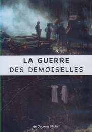 Image du média "LA GUERRE DES DEMOISELLES de Jacques NICHET"