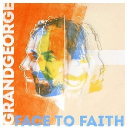 Image du média "FACE TO FAITH de GRANDGEORGE"