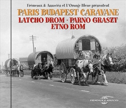 Image du média "PARIS BUDAPEST CARAVANE de LATCHO DROM , PARNO GRASZT & ETNO ROM"