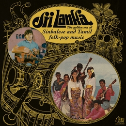 Image du média "SRI LANKA: THE GOLDEN ERA OF SINHALESE AND TAMIL FOLK-POP"