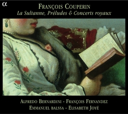 Image du média "SULTANNE, PRÉLUDES & CONCERTS LES GOUTS-RÉUNIS de François "le Grand" COUPERIN"