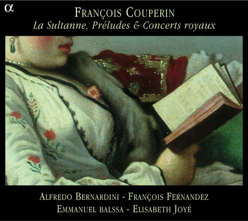 Couverture SULTANNE, PRÉLUDES & CONCERTS LES GOUTS-RÉUNIS de François "le Grand" COUPERIN