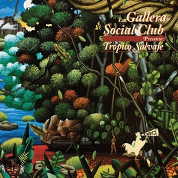 Image du média "TRÓPICO SALVAJE de LA GALLERA SOCIAL CLUB"