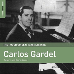 Image du média "THE ROUGH GUIDE TO TANGO LEGENDS: CARLOS GARDEL de Carlos GARDEL"