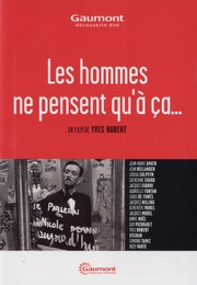 Image du média "LES HOMMES NE PENSENT QU'À ÇA... de Yves ROBERT"