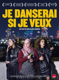 Image du média "JE DANSERAI SI JE VEUX de Maysaloun HAMOUD"