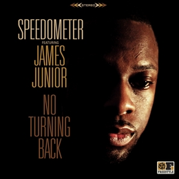 Image du média "NO TURNING BACK de SPEEDOMETER FEATURING JAMES JUNIOR"