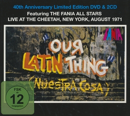 Image du média "OUR LATIN THING - LIVE AT THE CHEETAH, NEW YORK, AUGUST 1971 de THE FANIA ALL STARS"