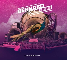 Image du média "LE FUTUR DU PASSÉ de BERNARD ORCHESTAR"