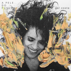 Couverture A PELE DO FUTURO de Gal COSTA