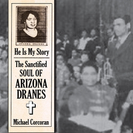 Image du média "HE IS MY STORY: THE SANCTIFIED SOUL OF ARIZONA DRANES de Arizona DRANES"