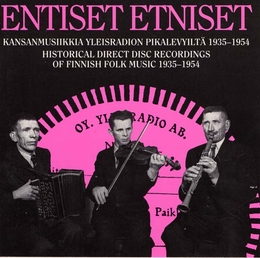 Image du média "ENTISET ETNISET: HIST. DIRECT DISC REC. OF FINNISH FOLK MUS."