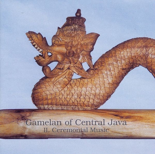 Couverture GAMELAN OF CENTRAL JAVA: II. CEREMONIAL MUSIC