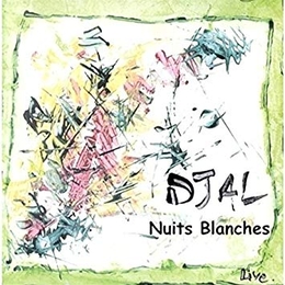 Image du média "NUITS BLANCHES de DJAL (DU JOUR AU LENDEMAIN)"