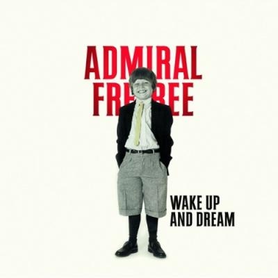 Couverture WAKE UP AND DREAM de ADMIRAL FREEBEE