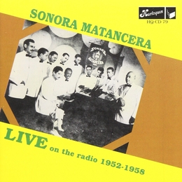 Image du média "LIVE ON THE RADIO 1952-1958 de SONORA MATANCERA"