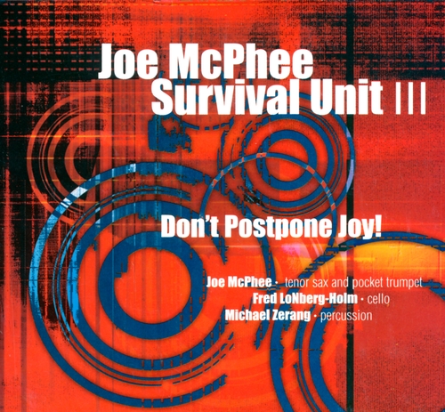 Couverture DON'T POSTPONE JOY! de Joe MCPHEE SURVIVAL UNIT III