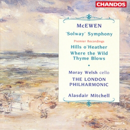 Image du média "SOLWAY SYMPHONY / HILLS O'HEATHER / WHERE THE WILD THYME de John Blackwood MCEWEN"