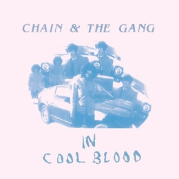 Image du média "IN COLD BLOOD de CHAIN & THE GANG"