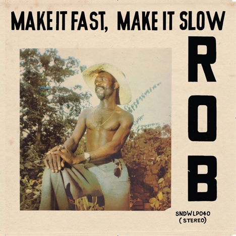 Couverture MAKE IT FAST, MAKE IT SLOW de ROB