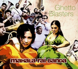 Image du média "GHETTO BLASTERS de MAHALA RAI BANDA"