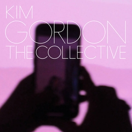 Image du média "THE COLLECTIVE de Kim GORDON"