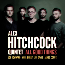 Image du média "ALL GOOD THINGS de Alex HITCHCOCK QUINTET"