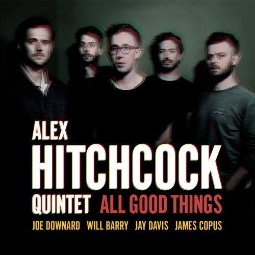 Couverture ALL GOOD THINGS de Alex HITCHCOCK QUINTET