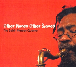 Image du média "OTHER PLACES OTHER SPACES de Sabir MATEEN QUARTET"