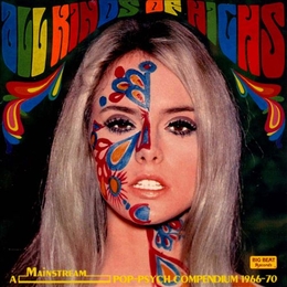 Image du média "ALL KINDS OF HIGHS (A MAINSTREAM POP-PSYCH COMPENDIUM 66-70)"