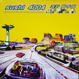 Image du média "SUSHI 4004 (THE RETURN OF SPECTACULAR JAPANESE DUBPOP)"