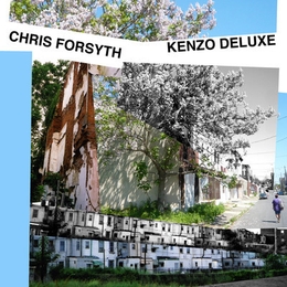 Image du média "KENZO DELUXE de Chris FORSYTH"