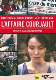 Image du média "L'AFFAIRE COURJAULT, PARCOURS MEURTRIER D'UNE MÈRE ORDINAIRE de Jean-Xavier de LESTRADE"