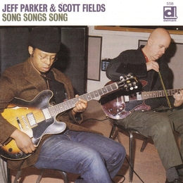 Image du média "SONG SONGS SONG de Jeff PARKER & SCOTT FIELDS"