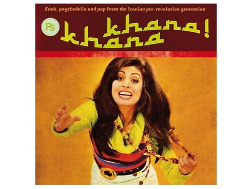 Couverture KHANA KHANA: FUNK, PSYCHEDELIA AND POP FROM THE IRANIAN...