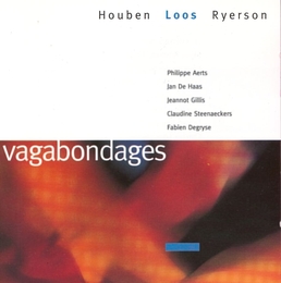 Image du média "VAGABONDAGES de Charles LOOS/HOUBEN/RYERSON"