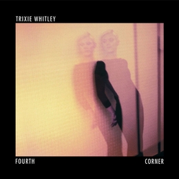 Image du média "FOURTH CORNER de Trixie WHITLEY"