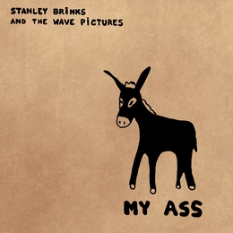 Image du média "MY ASS de Stanley BRINKS AND THE WAVE PICTURES"