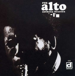 Image du média "FOR ALTO de Anthony BRAXTON"