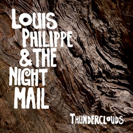 Image du média "THUNDERCLOUDS de LOUIS PHILIPPE & THE NIGHT MAIL"