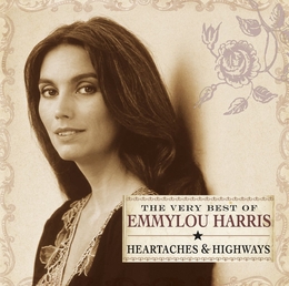 Image du média "HEARTACHES & HIGHWAYS - THE VERY BEST OF de Emmylou HARRIS"