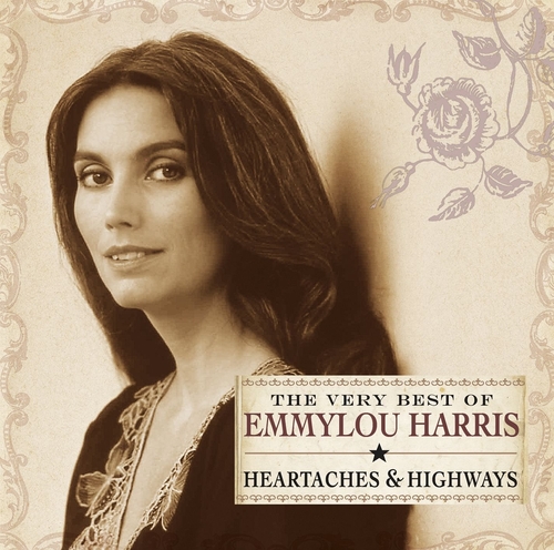 Couverture HEARTACHES & HIGHWAYS - THE VERY BEST OF de Emmylou HARRIS