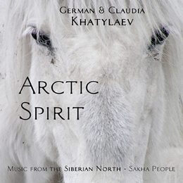 Image du média "ARCTIC SPIRIT: MUSIC FROM THE SIBERIAN NORTH - SAKHA PEOPLE de German & Claudia KHATYLAEV"