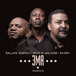 Image du média "ANAROUZ de 3MA (SISSOKO / EL MALOUMI / RAJERY)"