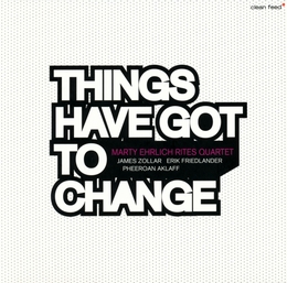 Image du média "THINGS HAVE GOT TO CHANGE de Marty EHRLICH RITES QUARTET"