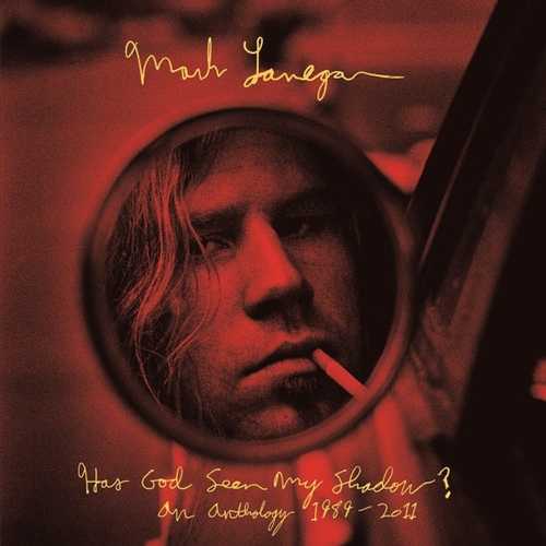 Couverture HAS GOD SEEN MY SHADOW? AN ANTHOLOGY 1989-2011 de Mark LANEGAN